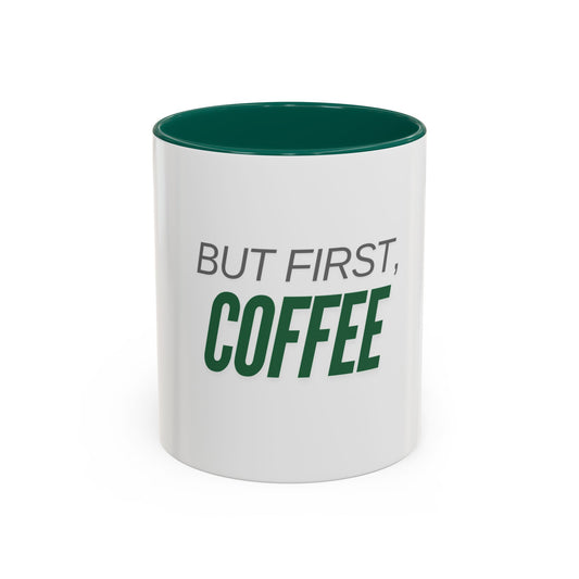 Colorful Coffee Mug - 'But First, Coffee' - Perfect for Morning Boosts