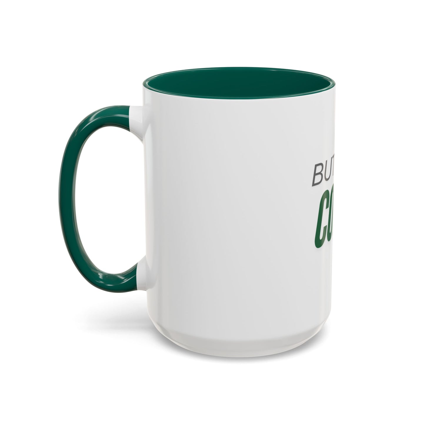 Colorful Coffee Mug - 'But First, Coffee' - Perfect for Morning Boosts